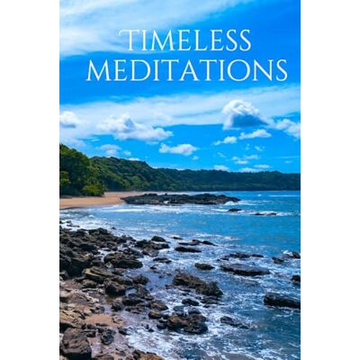 Solis Timeless Meditations: A Minimalist Collection of Reflections for Clarity, Presence, and Inner Mastery Solis Timeless Meditations: A Minimalist Collection of Reflections for Clarity, Presence, and Inner Mastery