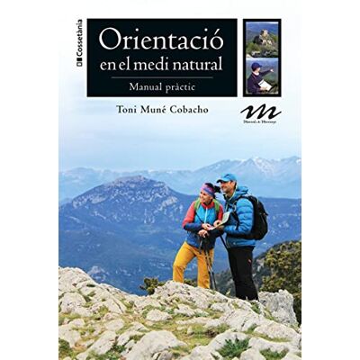 Toni Orientació en el medi natural: Manual pràctic: 12 (Manuals de muntanya) Toni Orientació en el medi natural: Manual pràctic: 12 (Manuals de muntanya)