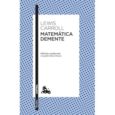 Carroll, Lewis Matemática demente (Clásica) Carroll, Lewis Matemática demente (Clásica)