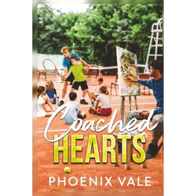 Phoenix Coached Hearts: A Found Family MM Tennis Romance (Advantage) Phoenix Coached Hearts: A Found Family MM Tennis Romance (Advantage)