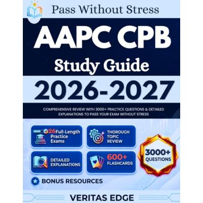 Garmin AAPC CPB Study Guide 2026-2027: Comprehensive Review with 3000+ Practice Questions & Detailed Explanations to Pass Your Exam Without Stress Garmin AAPC CPB Study Guide 2026-2027: Comprehensive Review with 3000+ Practice Questions & Detailed Explanations to Pass Your Exam Without Stress