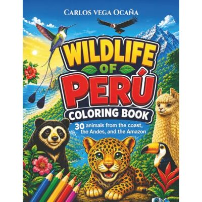 Vega+ Wildlife of Peru Coloring Book Vega+ Wildlife of Peru Coloring Book
