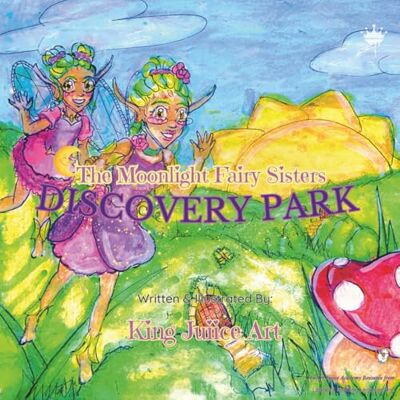 ART The Moonlight Fairy Sisters: Discovery Park: A Fairyloo Adventure ART The Moonlight Fairy Sisters: Discovery Park: A Fairyloo Adventure