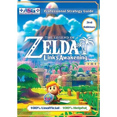 Alpha The Legend of Zelda Links Awakening Strategy Guide (3rd Edition Full Color): 100% Unofficial 100% Helpful Walkthrough Alpha The Legend of Zelda Links Awakening Strategy Guide (3rd Edition Full Color): 100% Unofficial 100% Helpful Walkthrough