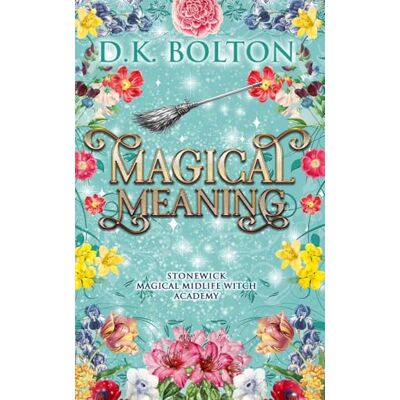 Tura Magical Meaning: 10 (Stonewick Magical Midlife Witch Academy) Tura Magical Meaning: 10 (Stonewick Magical Midlife Witch Academy)
