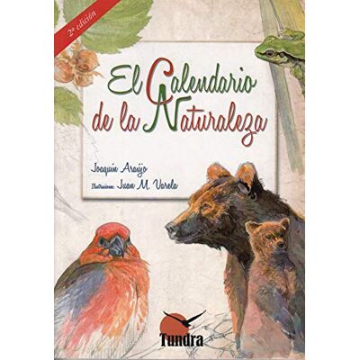 Joaquin Araújo Calendario de la naturaleza (2ª ed.) (TUNDRA) Joaquin Araújo Calendario de la naturaleza (2ª ed.) (TUNDRA)
