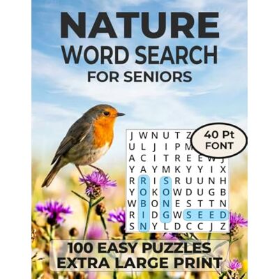 Sharp Nature Word Search For Seniors 100 Easy Puzzles Extra Large Print: Relaxing Word Find Puzzles Celebrating Birds, Flowers, Wildlife & the Beauty of Nature (The Focus & Clarity Puzzle Collection) Sharp Nature Word Search For Seniors 100 Easy Puzzles Extra Large Print: Relaxing Word Find Puzzles Celebrating Birds, Flowers, Wildlife & the Beauty of Nature (The Focus & Clarity Puzzle Collection)