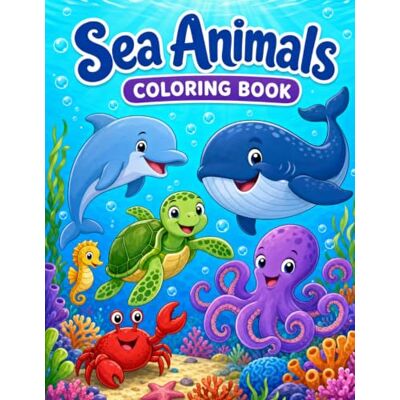 Andersson Sea Animals Coloring Book for Kids: 30 Cute and Easy Ocean Coloring Pages with Dolphins, Turtles, Whales, Octopus, Crabs and Seahorses for Children Ages 4-8 Andersson Sea Animals Coloring Book for Kids: 30 Cute and Easy Ocean Coloring Pages with Dolphins, Turtles, Whales, Octopus, Crabs and Seahorses for Children Ages 4-8