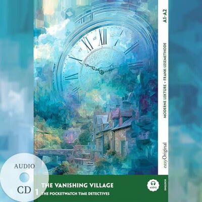 Marsh, Carolyn The Vanishing Village Englische Krimi-Lektüre A1-A2 (+ Audio-CD): Mit der Frank-Lesemethode leicht verständlich gemacht Marsh, Carolyn The Vanishing Village Englische Krimi-Lektüre A1-A2 (+ Audio-CD): Mit der Frank-Lesemethode leicht verständlich gemacht