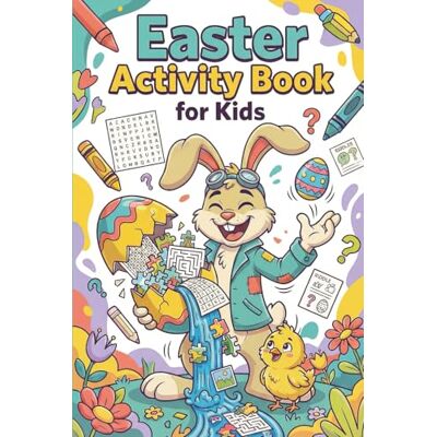 ART Easter Activity Book for Kids: Fun Activities with Coloring, Puzzles, Mazes, Word Search and Hidden Pictures for Boys and Girls – Perfect Easter Basket Stuffer ART Easter Activity Book for Kids: Fun Activities with Coloring, Puzzles, Mazes, Word Search and Hidden Pictures for Boys and Girls – Perfect Easter Basket Stuffer