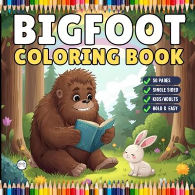 ART Cute Bigfoot Sasquatch Coloring Book Gift for Adults Kids Boys Girls Teens Cool Funny Bigfoot Mythical Creature Coloring Activity Book for Children 50 ... and Easy Stress Relief Bigfoot Coloring Book ART Cute Bigfoot Sasquatch Coloring Book Gift for Adults Kids Boys Girls Teens Cool Funny Bigfoot Mythical Creature Coloring Activity Book for Children 50 ... and Easy Stress Relief Bigfoot Coloring Book