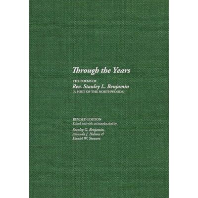 Stanley Through the Years (Revised Edition): The Poems of Rev. Stanley Through the Years (Revised Edition): The Poems of Rev.