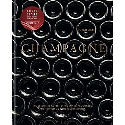 Xxx Champagne /anglais: The Essential Guide to the Wines, Producers, and Terroirs of the Iconic Region Xxx Champagne /anglais: The Essential Guide to the Wines, Producers, and Terroirs of the Iconic Region