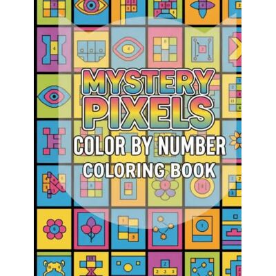 Panda Mystery Pixels Color by Number Coloring Book for Adults: Premium High Contrast Classic Line-Art: Detailed Single-Sided Coloring Outlines of MYSTERY ... THEMED ILLUSTRATIONS with Clean Safe-Margins Panda Mystery Pixels Color by Number Coloring Book for Adults: Premium High Contrast Classic Line-Art: Detailed Single-Sided Coloring Outlines of MYSTERY ... THEMED ILLUSTRATIONS with Clean Safe-Margins