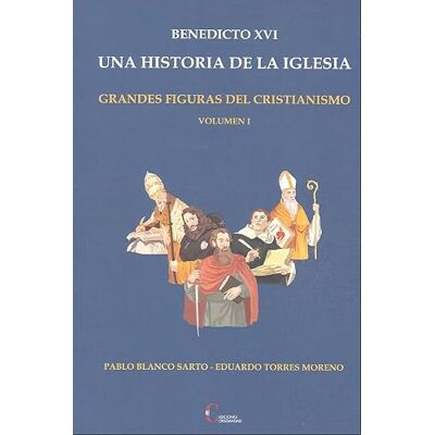 Blanco Benedicto XVI Una Historia De La Iglesia (SAGRADA ESCRITURA) Blanco Benedicto XVI Una Historia De La Iglesia (SAGRADA ESCRITURA)