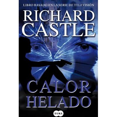 Castle, Richard Calor helado (Serie Castle 4) (SUMA) Castle, Richard Calor helado (Serie Castle 4) (SUMA)