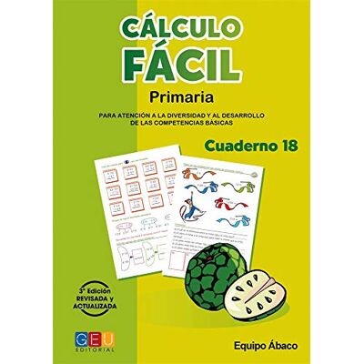 varios Cálculo fácil 18 / / 6º Primaria / Mejora la capacidad de cálculo / Recomendado como apoyo / Con actividades sencillas varios Cálculo fácil 18 / / 6º Primaria / Mejora la capacidad de cálculo / Recomendado como apoyo / Con actividades sencillas