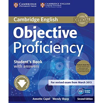 Capel, Annette Objective Proficiency Student's Book Pack (Student's Book with Answers with Downloadable Software and Class Audio CDs (2)) 2nd Edition Capel, Annette Objective Proficiency Student's Book Pack (Student's Book with Answers with Downloadable Software and Class Audio CDs (2)) 2nd Edition