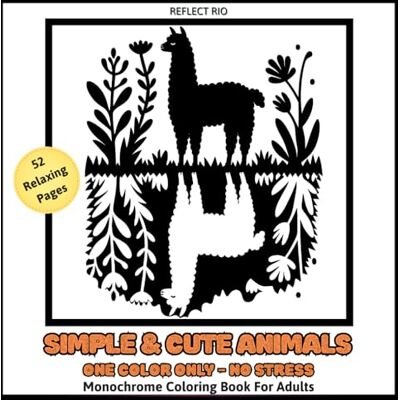 Rio Simple & Cute Minimal Animals Monochrome Coloring Book for Adults: Adorable Minimal Animal Designs for Relaxation & Stress Relief – Bold, Easy ... ( Monochrome Coloring Series) Rio Simple & Cute Minimal Animals Monochrome Coloring Book for Adults: Adorable Minimal Animal Designs for Relaxation & Stress Relief – Bold, Easy ... ( Monochrome Coloring Series)