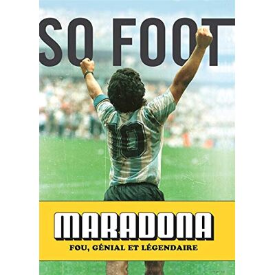 Collectif Maradona: Fou, génial et légendaire Collectif Maradona: Fou, génial et légendaire