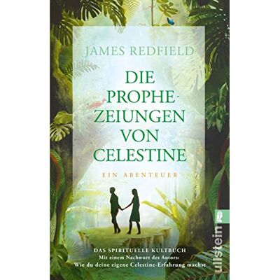 Redfield, James Die Prophezeiungen von Celestine: Ein Abenteuer. Das spirituelle Kultbuch Neues Nachwort: Wie du deine eigene Celestine-Erfahrung machst: 1 Redfield, James Die Prophezeiungen von Celestine: Ein Abenteuer. Das spirituelle Kultbuch Neues Nachwort: Wie du deine eigene Celestine-Erfahrung machst: 1