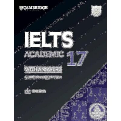 Cambridge University Press IELTS 17 Academic Student's Book with Answers with Audio with Resource Bank (IELTS Practice Tests): Authentic Practice Tests Cambridge University Press IELTS 17 Academic Student's Book with Answers with Audio with Resource Bank (IELTS Practice Tests): Authentic Practice Tests