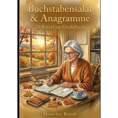 Brandt Buchstabensalat & Anagramme im Großdruck: 70 Rätsel für Wortakrobaten Band 9 Brandt Buchstabensalat & Anagramme im Großdruck: 70 Rätsel für Wortakrobaten Band 9