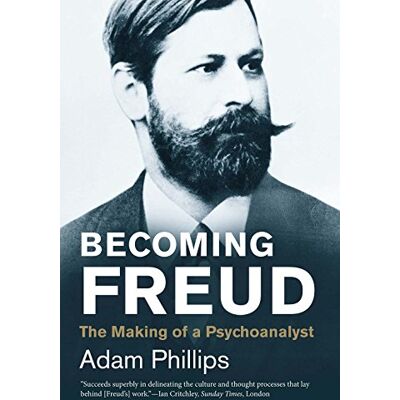 Philips Becoming Freud: The Making of a Psychoanalyst (Jewish Lives) Philips Becoming Freud: The Making of a Psychoanalyst (Jewish Lives)