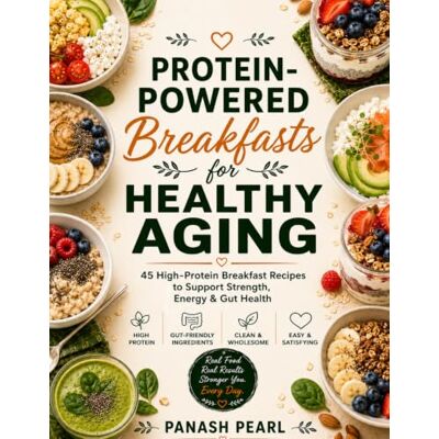 Pearl The Complete Healthy Aging Cookbook: Protein-Powered Breakfasts Pearl The Complete Healthy Aging Cookbook: Protein-Powered Breakfasts