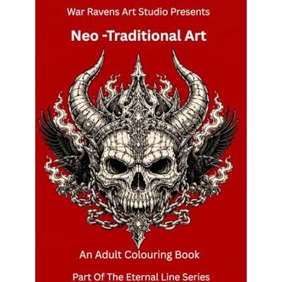Neo Traditional Art: 100 Dark Neo Traditional Tattoo-Inspired Colouring Pages Featuring Gothic Creatures, Warriors, Mythology, Skulls, Beasts, and Atmospheric Backpiece Designs Neo Traditional Art: 100 Dark Neo Traditional Tattoo-Inspired Colouring Pages Featuring Gothic Creatures, Warriors, Mythology, Skulls, Beasts, and Atmospheric Backpiece Designs