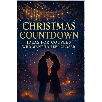 Dell Christmas Countdown Ideas for Couples Who Want to Feel Closer: Romantic Rituals, Cozy Moments, and Heart-Connecting Activities to Deepen Your Bond All Season Long Dell Christmas Countdown Ideas for Couples Who Want to Feel Closer: Romantic Rituals, Cozy Moments, and Heart-Connecting Activities to Deepen Your Bond All Season Long