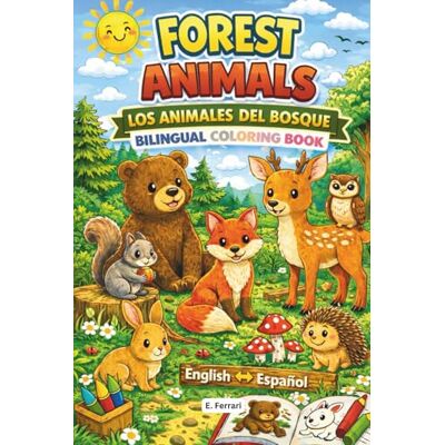 Acer Forest Animals: Los Animales Del Bosque: Bilingual Colouring Book for Kids Learn Spanish Vocabulary ENG-SPA Acer Forest Animals: Los Animales Del Bosque: Bilingual Colouring Book for Kids Learn Spanish Vocabulary ENG-SPA