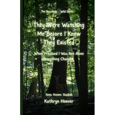 Hoover They Were Watching Me Before I Knew They Existed: When I realized I Was Not Alone Everything Changed: 3 (Becoming Wild) Hoover They Were Watching Me Before I Knew They Existed: When I realized I Was Not Alone Everything Changed: 3 (Becoming Wild)