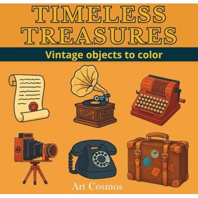 ART Timeless Treasures: Vintage Objects to Color ART Timeless Treasures: Vintage Objects to Color