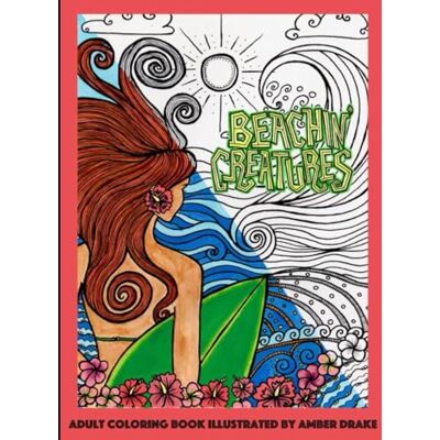 Drake Beachin' Creatures: Adult Coloring Book Drake Beachin' Creatures: Adult Coloring Book