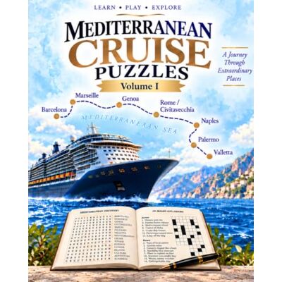 ART Mediterranean Cruise Puzzles Volume I: A Travel Activity Book with Word Searches, Crosswords, Trivia & Puzzles from Barcelona to Valletta (Travel & Cruise Puzzle Books) ART Mediterranean Cruise Puzzles Volume I: A Travel Activity Book with Word Searches, Crosswords, Trivia & Puzzles from Barcelona to Valletta (Travel & Cruise Puzzle Books)