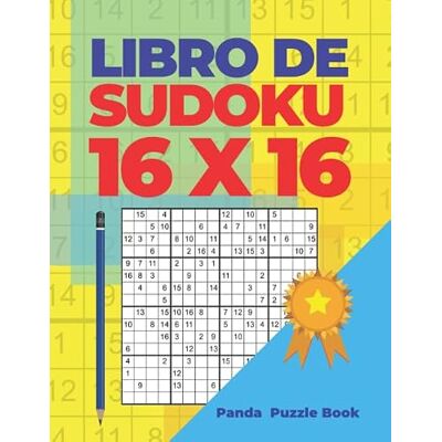 Panda Libro De Sudoku 16 x 16: Juegos De Lógica Para Adultos Panda Libro De Sudoku 16 x 16: Juegos De Lógica Para Adultos