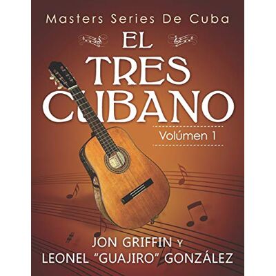 Griffin Masters Series de Cuba: El Tres Cubano: 1 Griffin Masters Series de Cuba: El Tres Cubano: 1