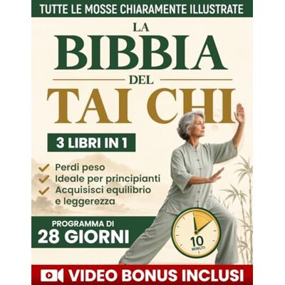 Sun La Bibbia Del Tai Chi Per Principianti: 3 Libri In 1 Camminata Tai Chi e Tai Chi Sulla Sedia, Il Programma completo di 28 Giorni con Esercizi da 10 ... e Ritrovare Benessere nel Movimento Sun La Bibbia Del Tai Chi Per Principianti: 3 Libri In 1 Camminata Tai Chi e Tai Chi Sulla Sedia, Il Programma completo di 28 Giorni con Esercizi da 10 ... e Ritrovare Benessere nel Movimento