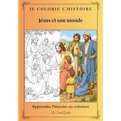 Collectif Je colorie l'Histoire: Jésus et son monde: 1 Collectif Je colorie l'Histoire: Jésus et son monde: 1