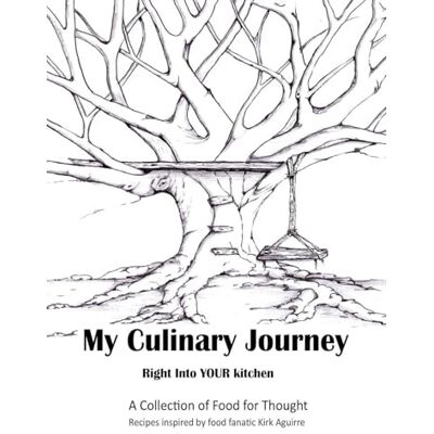 Kirk My Culinary Journey: Right into Your Kitchen Kirk My Culinary Journey: Right into Your Kitchen