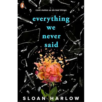 Sloan Harlow Everything We Never Said Sloan Harlow Everything We Never Said