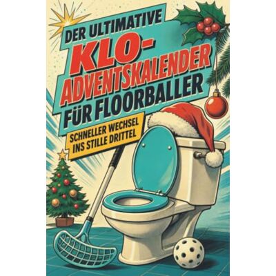 Becker Der ultimative Klo-Adventskalender für Floorballer: Schneller Wechsel ins stille Drittel. Lustiges Geschenk für Weihnachten und Advent Becker Der ultimative Klo-Adventskalender für Floorballer: Schneller Wechsel ins stille Drittel. Lustiges Geschenk für Weihnachten und Advent