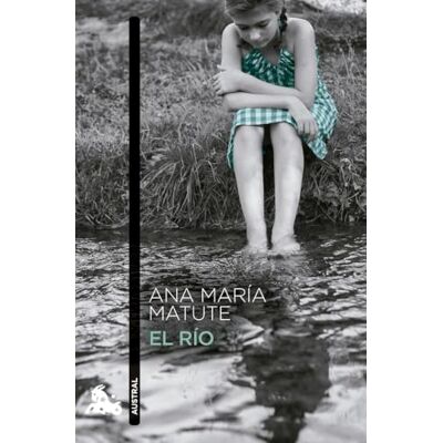 Matute, Ana María El río (Contemporánea) Matute, Ana María El río (Contemporánea)