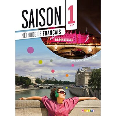 Cocton, Marie-Noëlle Saison. Niveau 1. Livre. Per le Scuole superiori. Con DVD-ROM. Con CD-Audio: Méthode de français 9782278082650 Cocton, Marie-Noëlle Saison. Niveau 1. Livre. Per le Scuole superiori. Con DVD-ROM. Con CD-Audio: Méthode de français 9782278082650