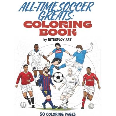 ART Soccer Coloring Book: A Fun and Relaxing Coloring Book for Soccer Fans Featuring Iconic Players and Clubs Logos ART Soccer Coloring Book: A Fun and Relaxing Coloring Book for Soccer Fans Featuring Iconic Players and Clubs Logos