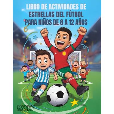 ART Libro de actividades de estrellas del fútbol para niños de 8 a 12 años: Rompecabezas, juegos y diversión inspirados en los mejores jugadores ART Libro de actividades de estrellas del fútbol para niños de 8 a 12 años: Rompecabezas, juegos y diversión inspirados en los mejores jugadores