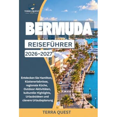 Garmin BERMUDA-REISEFÜHRER 2026~2027: Entdecken Sie Hamilton, Küstenerlebnisse, regionale Küche, Outdoor-Aktivitäten, kulturelle Highlights, Urlaubsideen und clevere Urlaubsplanung Garmin BERMUDA-REISEFÜHRER 2026~2027: Entdecken Sie Hamilton, Küstenerlebnisse, regionale Küche, Outdoor-Aktivitäten, kulturelle Highlights, Urlaubsideen und clevere Urlaubsplanung
