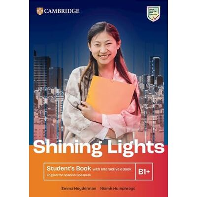 Heyderman, Emma Shining Lights B1+ Student`s Book with Interactive eBook English for Spanish Spe Heyderman, Emma Shining Lights B1+ Student`s Book with Interactive eBook English for Spanish Spe