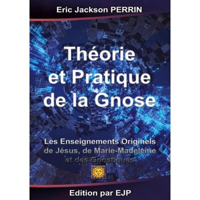 Jackson Théorie et Pratique de la Gnose Jackson Théorie et Pratique de la Gnose